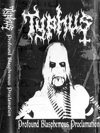 Image 1 of Typhus-Profound Blasphemous Proclamation MC