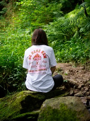 Image of Be Here Now | White T-Shirt 🍄