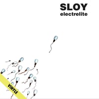 SLOY ”Electrelite” LP (réédition 2024)