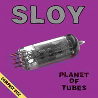 SLOY ”Planet of Tubes” CD (réédition 2024)