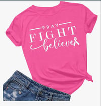 Image 3 of Pray 🙏 fight 🙏 believe 🙏 
