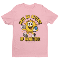 Image 4 of Have An Attitude Of Gratitude | Recovery Shirt