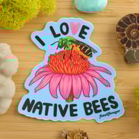Image 1 of I Love Native Bees Sticker