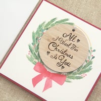 Image 1 of All I Want For Christmas Is You. Romantic Christmas Card for Husband or Wife.