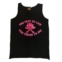 Image 1 of Too fast to live Too younx to die tank