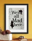 Image 1 of ‘We’re All Mad Here’ Alice in Wonderland Print