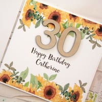 Image 3 of 30th Birthday Card. Personalised 30 Birthday Card. Sunflowers.