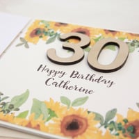 Image 2 of 30th Birthday Card. Personalised 30 Birthday Card. Sunflowers.