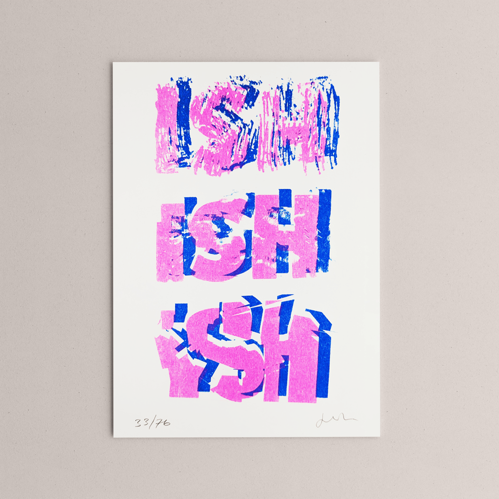 ISH Riso Print *LTD ED*