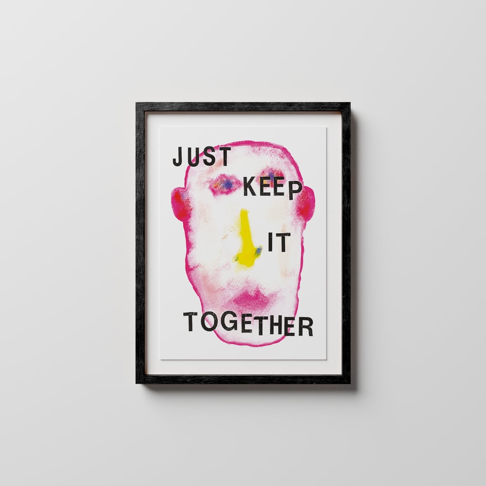 Just Keep It Together