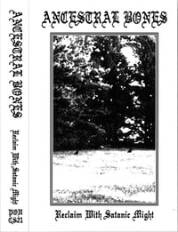 Image 1 of Ancestral Bones-Reclaim with Satanic Might MC
