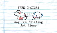 Image 1 of FREE CHOICE - Choose Existing Art Print