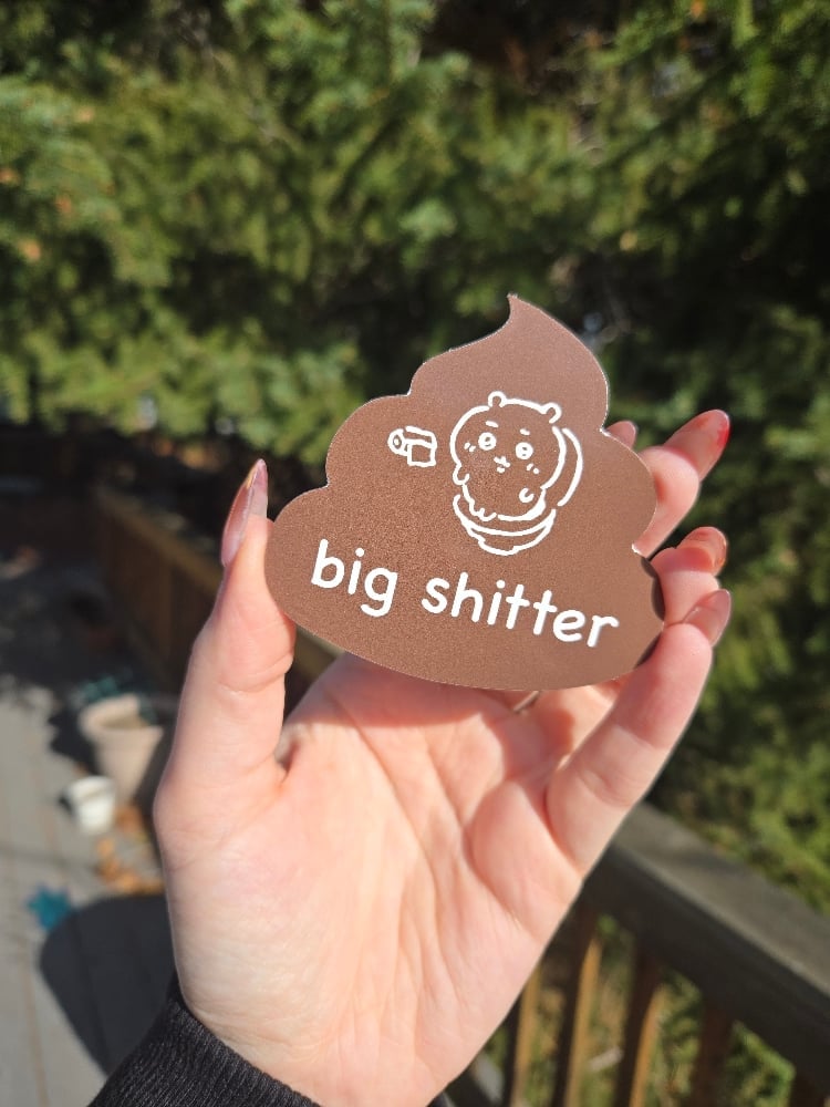Big Sh*tter | Markie.JPG