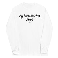 My Deathmatch Shirt