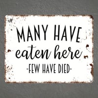 Image 1 of Room Decor 1pc Funny Kitchen Metal Wall Art: Many Have Eaten Here, Few Have Died - Indoor or Outdoor