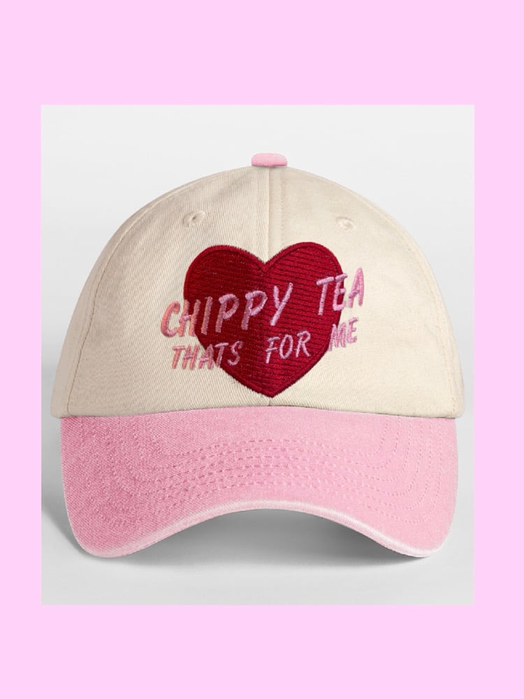Image of Chippy tea, that’s for me baseball cap