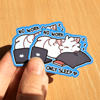 Image 1 of "No Work, Only Sleep ♥" 2 Inch Sticker