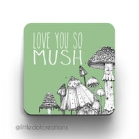 Love You So Mush - Coaster