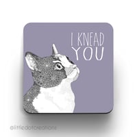 I Knead You - Coaster