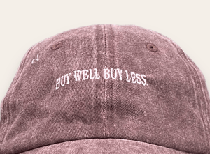 Image of Cap "BUY WELL BUY LESS" by F.aR.