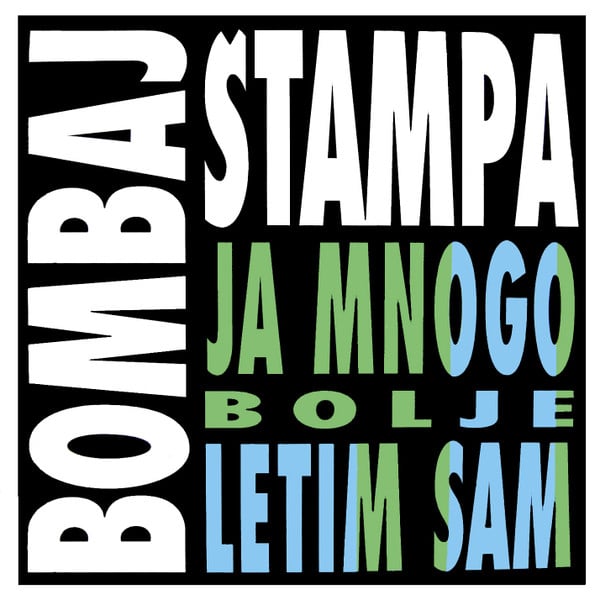 Image of Bombaj Štampa-Ja Mnogo Bolje Letim Sam LP (BMK Audio, 180 gram, Pre-Order Sept.18)