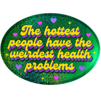 Image 1 of Hottest People Health Problems Glitter Sticker