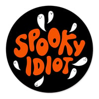 Image 1 of Spooky Idiot Vinyl Sticker