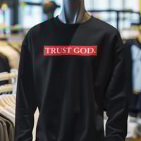 Image 1 of Trust God / Black Crewneck