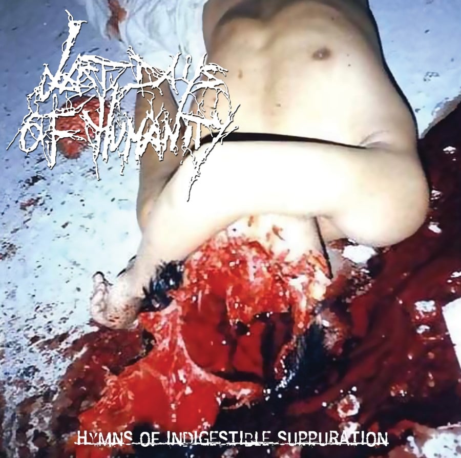 LAST DAYS OF HUMANITY - Hymns Of Indegistible Suppuration LP 