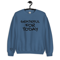 Image 6 of Grateful for Today Sweatshirt