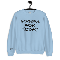 Image 7 of Grateful for Today Sweatshirt