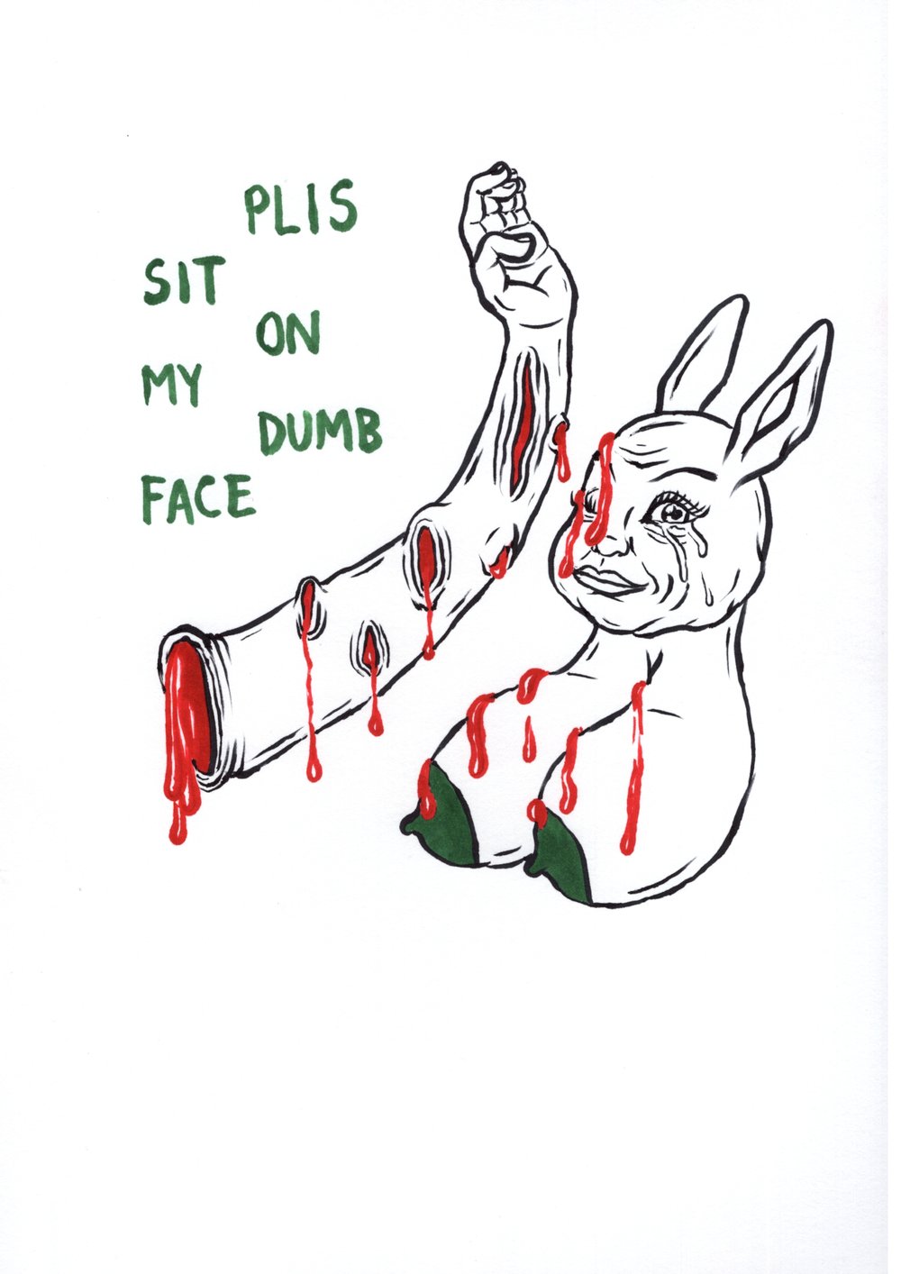 Image of PLIS SIT ON MY DUMB FACE