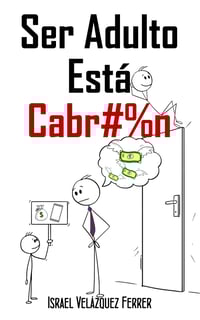 Ser adulto está cabrón (2da edición)