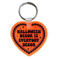 Image 1 of Halloween Decor Is Everyday Decor Heart Keychain