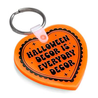 Image 2 of Halloween Decor Is Everyday Decor Heart Keychain