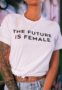 Image 2 of The Future Is Female 