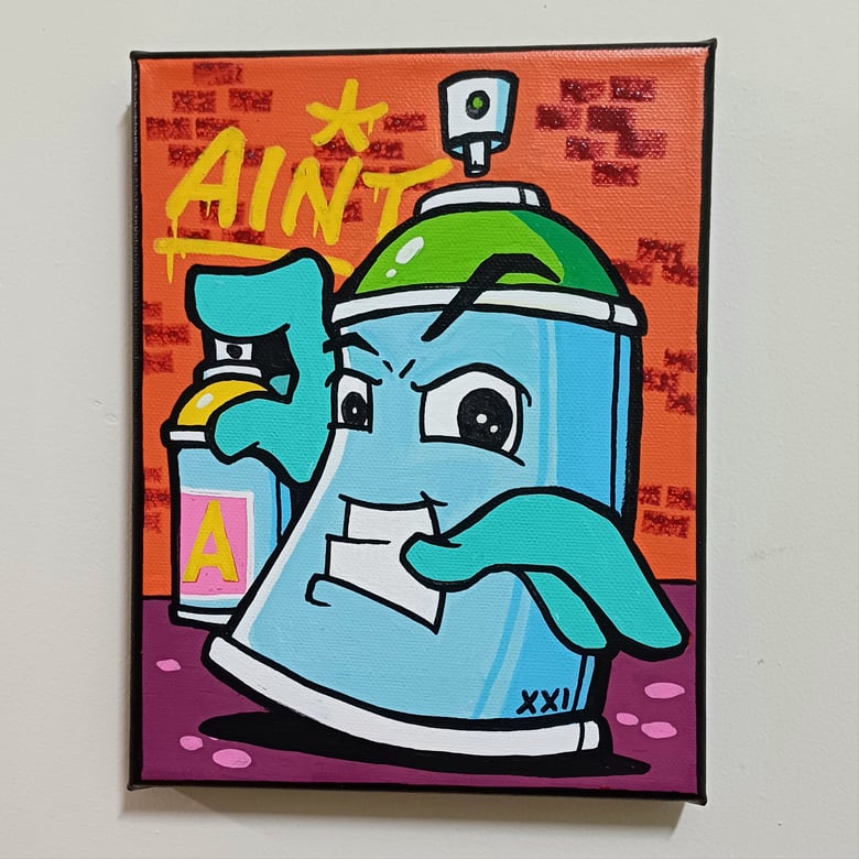 Image of Aint... original painting by mikey xxi 