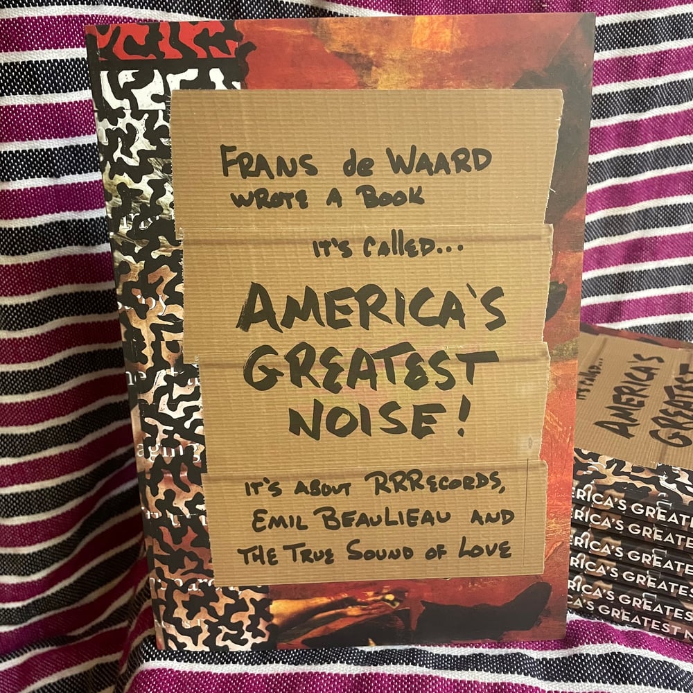 FRANS DE WAARD - AMERICA'S GREATEST NOISE - BOOK (Korm Plastics)