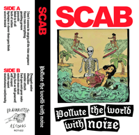 ROT-022: SCAB - Pollute The World With Noize CS