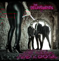 The Delinquents "Too Late Too Little Too Loose" LP (hot pink vinyl)