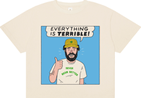 Image 1 of Everything Is Terrible Shirt