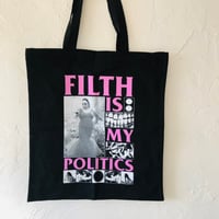 Filth is my politics black tote bag