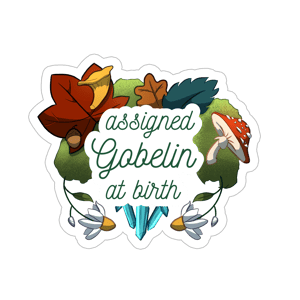 Image of Sticker "Assigned gobelin at birth"