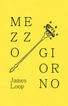 Mezzogiorno by James Loop