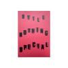 STILL NOTHING SPECIAL VOL.2