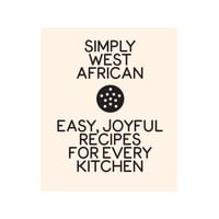 Image 2 of Simply West African: Easy, Joyful Recipes for Every Kitchen: A Cookbook by Pierre Thiam