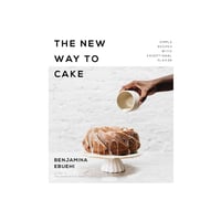 Image 1 of The New Way to Cake: Simple Recipes with Exceptional Flavor by Benjamina Ebuehi 