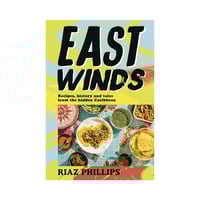Image 1 of East Winds: Recipes, History and Tales from the Hidden Caribbean by Riaz Phillips