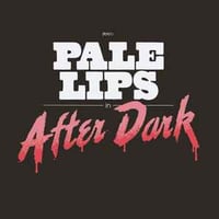 Pale Lips "After Dark" LP