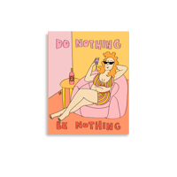 Image 1 of Do nothing Be nothing print